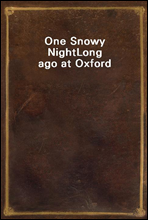 One Snowy NightLong ago at Oxford