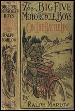 The Big Five Motorcycle Boys on the Battle Line; Or, With the Allies in France