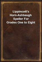 Lippincott`s Horn-Ashbaugh Speller For Grades One to Eight