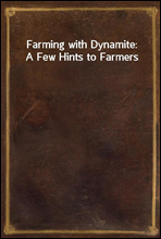 Farming with Dynamite