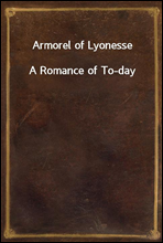 Armorel of LyonesseA Romance of To-day