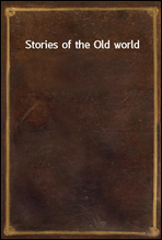 Stories of the Old world