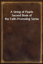 A String of PearlsSecond Book of the Faith-Promoting Series