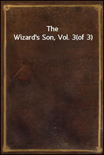 The Wizard's Son, Vol. 3(of 3)