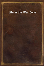 Life in the War Zone