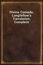 Divine Comedy, Longfellow's Translation, Complete