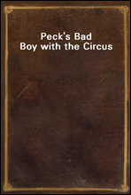 Peck`s Bad Boy with the Circus