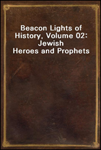 Beacon Lights of History, Volume 02