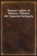 Beacon Lights of History, Volume 04