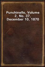 Punchinello, Volume 2, No. 37, December 10, 1870