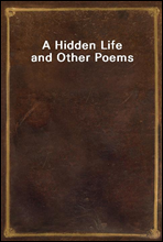 A Hidden Life and Other Poems