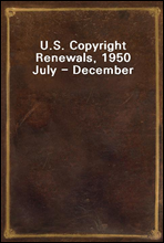 U.S. Copyright Renewals, 1950 July - December