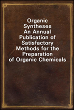 Organic SynthesesAn Annual Publication of Satisfactory Methods for the Preparation of Organic Chemicals