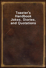 Toaster's HandbookJokes, Stories, and Quotations