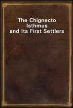 The Chignecto Isthmus and Its First Settlers