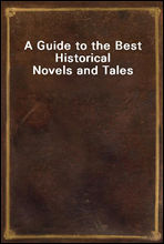 A Guide to the Best Historical Novels and Tales