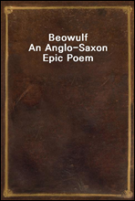 BeowulfAn Anglo-Saxon Epic Poem