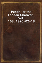 Punch, or the London Charivari, Vol. 158, 1920-02-18