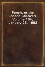 Punch, or the London Charivari, Volume 104, January 28, 1893
