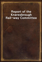 Report of the Knaresbrough Rail-way Committee