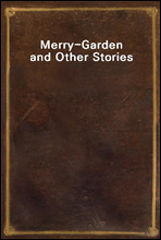 Merry-Garden and Other Stories