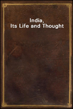 India, Its Life and Thought