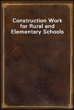 Construction Work for Rural and Elementary Schools