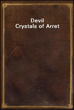 Devil Crystals of Arret