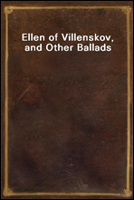 Ellen of Villenskov, and Other Ballads