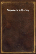 Shipwreck in the Sky