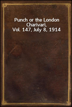 Punch or the London Charivari, Vol. 147, July 8, 1914