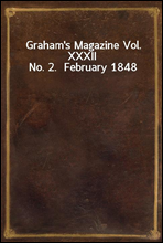 Graham's Magazine Vol. XXXII No. 2.  February 1848