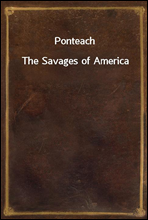 PonteachThe Savages of America