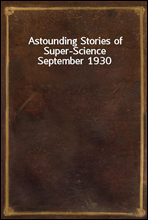 Astounding Stories of Super-Science September 1930