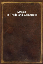 Morals in Trade and Commerce