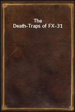 The Death-Traps of FX-31