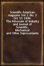 Scientific American magazine Vol 2. No. 3 Oct 10 1846The Advocate of Industry and Journal of Scientific,Mechanical and Other Improvements