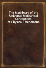 The Machinery of the Universe