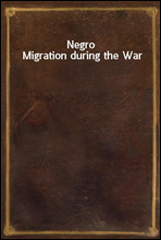 Negro Migration during the War