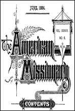 The American Missionary - Volume 38, No. 06, June, 1884