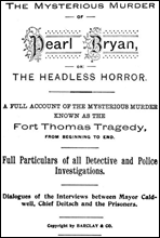 The Mysterious Murder of Pearl Bryan, or