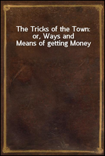 The Tricks of the Town