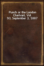 Punch or the London Charivari, Vol. 93, September 3, 1887