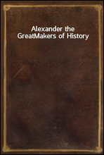 Alexander the GreatMakers of History