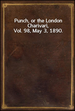 Punch, or the London Charivari, Vol. 98, May 3, 1890.