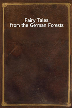 Fairy Tales from the German Forests