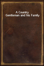 A Country Gentleman and his Family