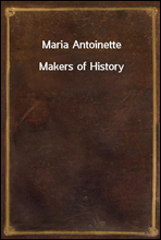Maria AntoinetteMakers of History