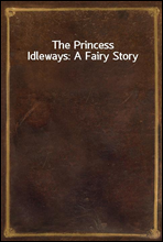 The Princess Idleways