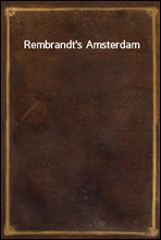 Rembrandt`s Amsterdam